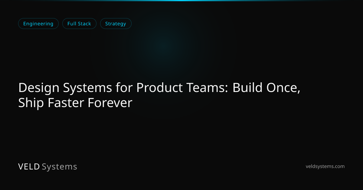 Design Systems for Product Teams: Build Once, Ship Faster Forever ...