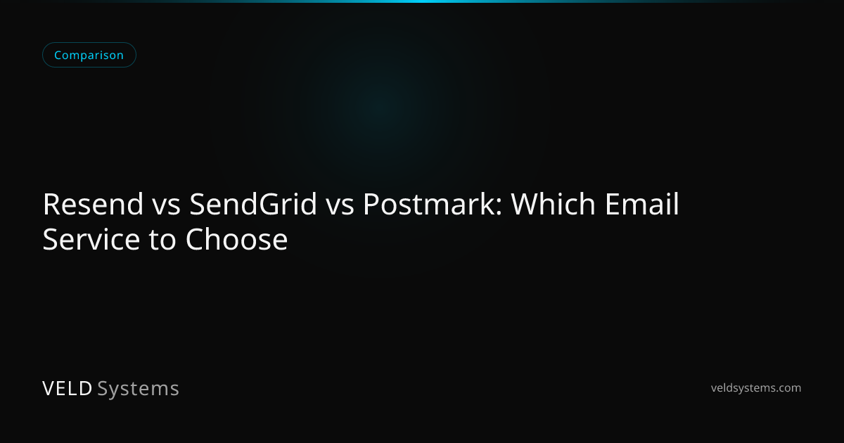 Resend vs SendGrid vs Postmark: Which Email Service to Choose | Veld ...
